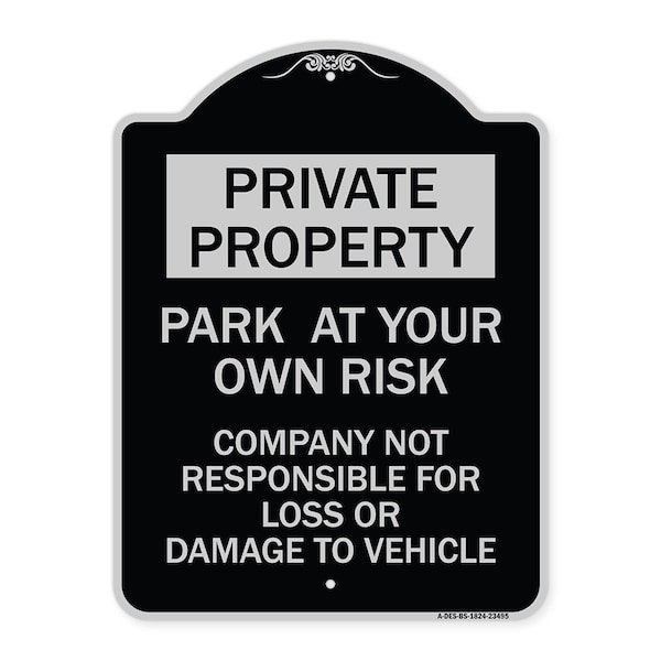 Signmission Park at Your Own Risk Company Not Responsible for Loss or Damage to Vehicle, A-DES-BS-1824-23495 A-DES-BS-1824-23495 - main